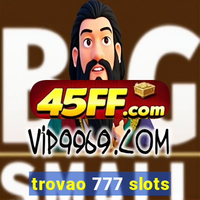 trovao 777 slots